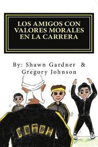 bokomslag Los Amigos Con Valores Morales En La Carrera