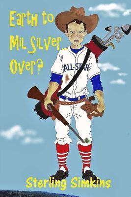 Sterling Simkins - Earth to Mil Silver: Over?, Häftad