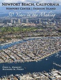 bokomslag Newport Beach, California - Newport Center Fashion Island - 50 Years in the Making