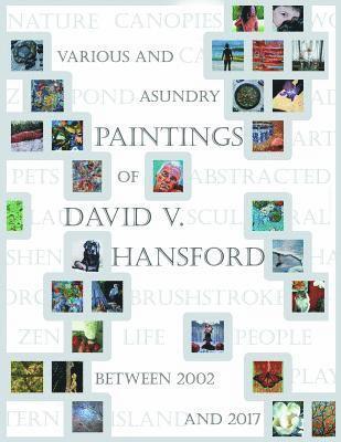 David V. Hansford - Various and Asundry Paintings of David V. Hansford, Häftad