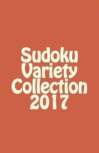 bokomslag Sudoku Variety Collection 2017