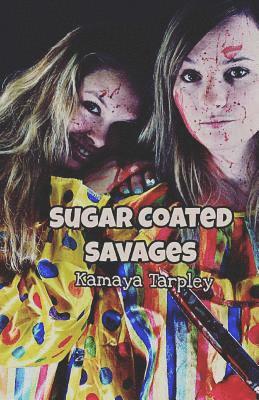 Sugar Coated Savages 1