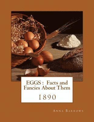 bokomslag Eggs: Facts and Fancies About Them