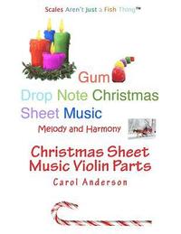 bokomslag Christmas Sheet Music Violin Parts: Gum Drop Notes - Melody and Harmony