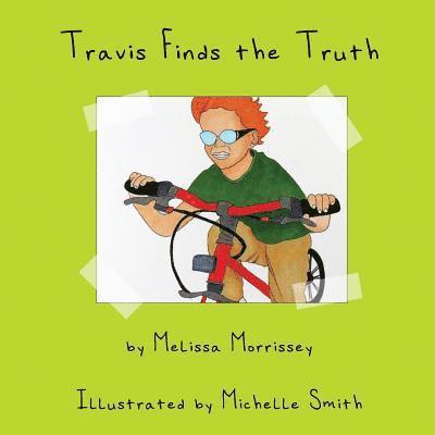 Melissa Morrissey - Travis Finds the Truth, Häftad