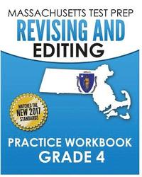 bokomslag MASSACHUSETTS TEST PREP Revising and Editing Practice Workbook Grade 4: Develops Writing, Language, and Vocabulary Skills