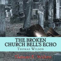 bokomslag The Broken Church Bell's Echo