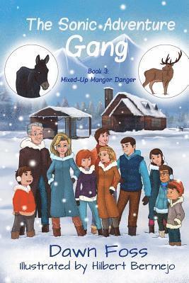 The Sonic Adventure Gang Book 3: Mixed Up Manger Danger