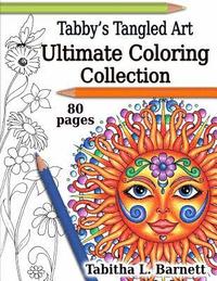 bokomslag Tabby's Tangled Art Ultimate Coloring Collection: Adult Coloring Book Collection