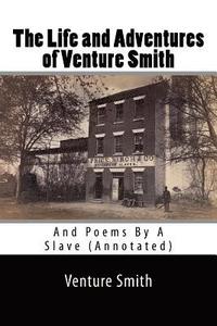 bokomslag The Life and Adventures of Venture Smith: And Poems By A Slave (Annotated)