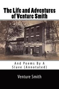 bokomslag The Life and Adventures of Venture Smith: And Poems By A Slave (Annotated)