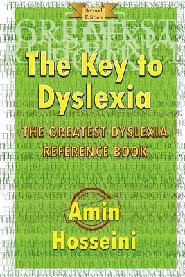 The Key To Dyslexia: The Greatest Dyslexia Reference Book 1