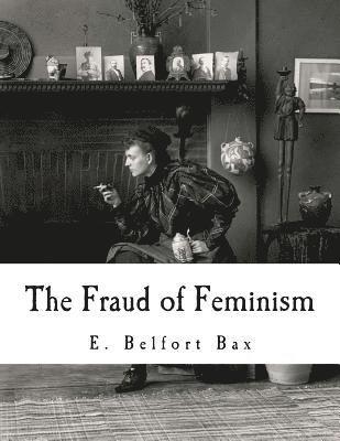 The Fraud of Feminism: Feminist Studies 1