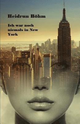 bokomslag Ich war noch niemals in New York: eine Autobiographie