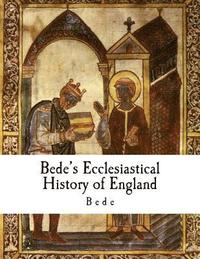 bokomslag Bede's Ecclesiastical History of England: Historia Ecclesiastica Gentis Anglorum