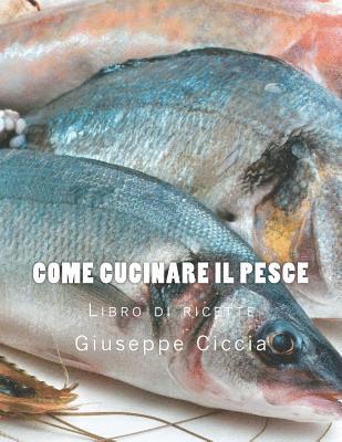 bokomslag Come cucinare il pesce