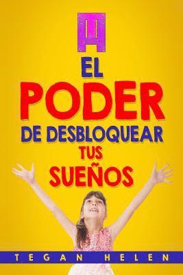 bokomslag El Poder de desbloquear Tus Sueños