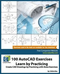 bokomslag 100 AutoCAD Exercises - Learn by Practicing