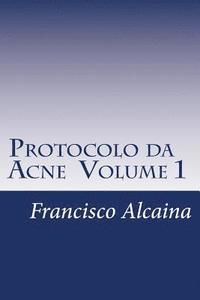 bokomslag Protocolo da Acne Volume 1