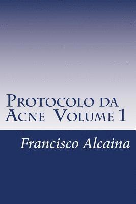 Protocolo da Acne Volume 1 1