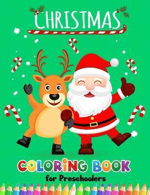 Christmas Coloring books for Preschoolers: Merry Christmas Coloring Book for Children, boy, girls, kids Ages 2-4,3-5,4-8 1