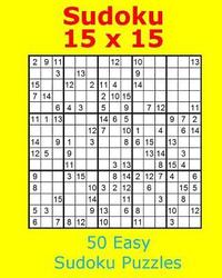 bokomslag Sudoku 15 x 15 50 Easy Sudoku Puzzles