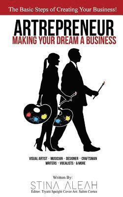 Artrepreneur: Making Your Dream A Business 1