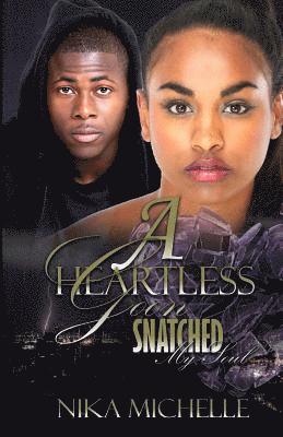Nika Michelle - A Heartless Goon Snatched My Soul, Häftad