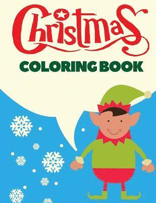 Christmas Coloring Book: Christmas Coloring Pages for Kids 1