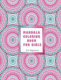 bokomslag Mandala Coloring Book for Girls: For Beginners