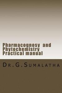 bokomslag Pharmacognosy and Phytochemistry Practical manual