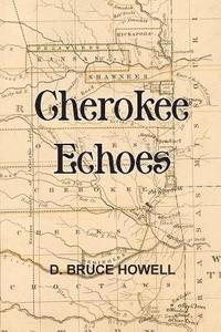 bokomslag Cherokee Echoes: Tales of Northeastern Oklahoma