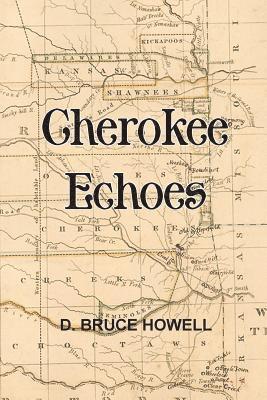 bokomslag Cherokee Echoes: Tales of Northeastern Oklahoma