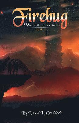 Firebug: War of the Elementalists: Book 1 1