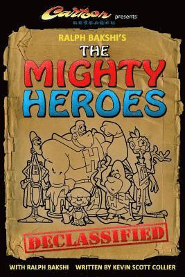 Ralph Bakshi's The Mighty Heroes Declassified 1