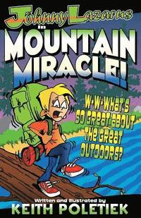 bokomslag Johnny Lazarus in Mountain Miracle: Learning to Trust God When Your Fear Reaches Its Peak!!
