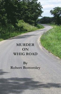 Murder on Whig Road 1