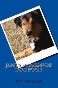 bokomslag Jane's Homemade Dog Food