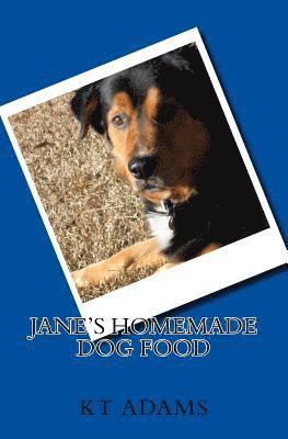 Jane's Homemade Dog Food 1