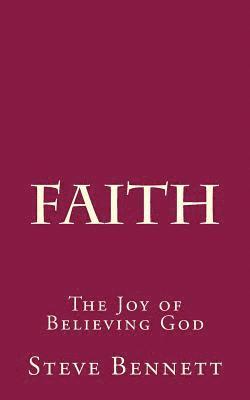 bokomslag Faith: The Joy of Believing God