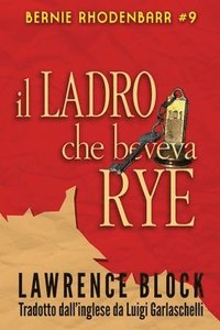 bokomslag Il Ladro che Beveva Rye