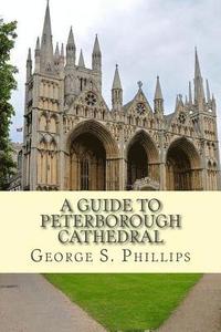 bokomslag A guide to Peterborough Cathedral