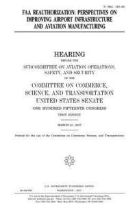 bokomslag FAA reauthorization: perspectives on improving airport infrastructure and aviation manufacturing