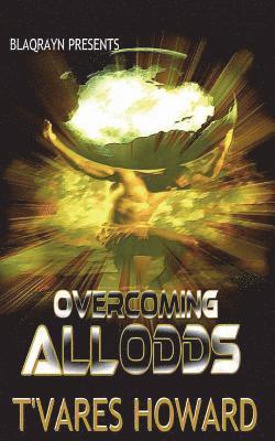 T'Vares Howard - Overcoming ALL Odds, Häftad