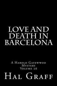 bokomslag Love And Death In Barcelona: A Harold Gatewwod Mystery