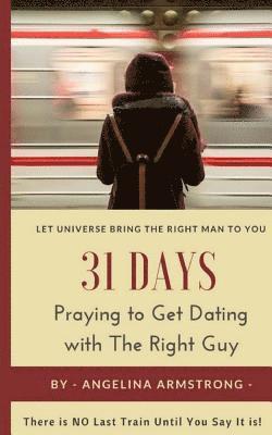 31 Days Praying to Get Dating with The Right Guy