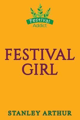 Festival Girl: Love, Drugs & Adventure 1