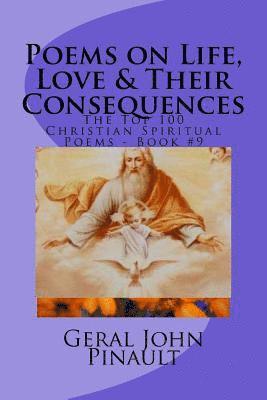 bokomslag Poems on Life, Love & Their Consequences: The Top 100 of My Favorite Christian Spiritual Poems - Book #9