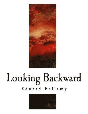 Edward Bellamy - Looking Backward, Häftad