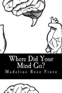 bokomslag Where Did Your Mind Go?: Oh Madeline